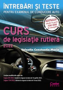 Carti - Curs De Legislaţie Rutieră 2022-2023. Întrebări Şi Teste. Editia 3, Revizuita, Valentin Constantin Marin - Editura Corint