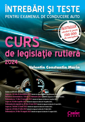 Manuale si auxiliare scolare - Curs De Legislaţie Rutieră 2024. Întrebări Şi Teste. Ediție Revizuită Și Adăugită, Valentin Constantin Marin - Editura Corint
