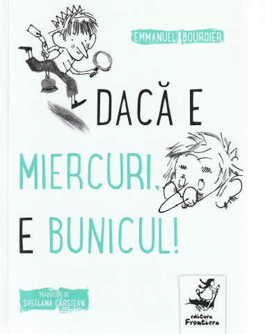 Grupe de varsta - Daca E Miercuri, E Bunicul, Emmanuel Bourdier - Editura Frontiera