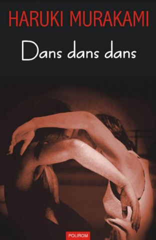 Carti - Dans, Dans, Dans, Haruki Murakami - Editura Polirom