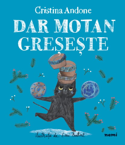 Colectia Ilustrate - Dar Motan Greseste, Cristina Andone - Editura Nemira