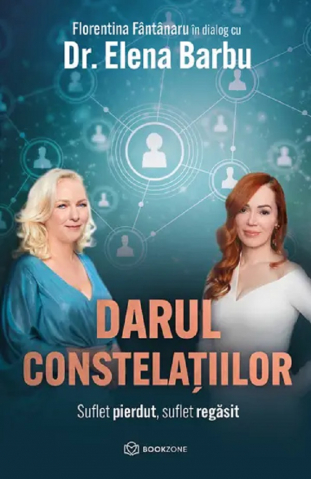 Carti - Darul Constelațiilor, Florentina Fantanaru, Elena Barbu - Editura Bookzone