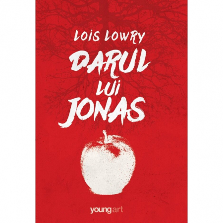 Fictiune - Darul Lui Jonas, Lois Lowry - Editura Art