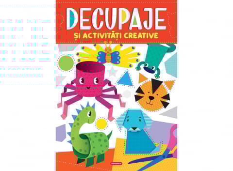 0-2 ani - Decupaje Și Activități Creative,  - Editura Mimorello