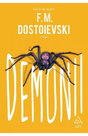 Edituri - Demonii, F. M. Dostoievski - Editura Art