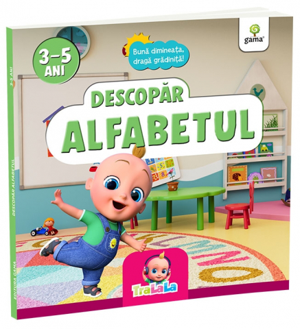 Carti - Descopar Alfabetul/Buna Dimineata, Draga Gradinita!,  - Editura Gama
