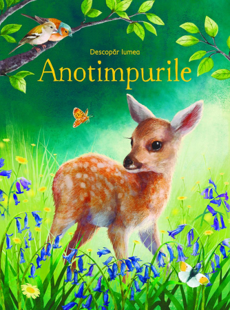 Univers Enciclopedic - Descopar Lumea. Anotimpurile, Usborne Books, Emily Bone, Maribel Lechuga - Editura Univers Enciclopedic
