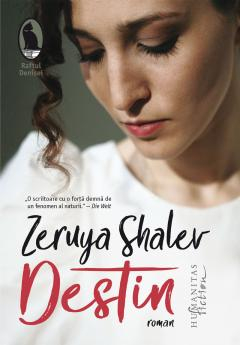 Destin, Zeruya Shalev  - Editura Humanitas