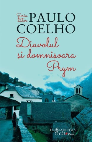 Carti - Diavolul Si Domnisoara Prym, Paulo Coelho - Editura Humanitas Fiction