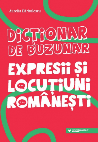 Grupe de varsta - Dictionar De Buzunar. Expresii Si Locutiuni Romanesti, Aurelia Barbulescu - Editura Paralela 45