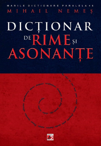 Carti - Dictionar De Rime Si Asonante, Mihail Nemes - Editura Paralela 45