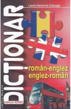 Atlase si Dictionare - Dictionar Englez Dublu, Laura-Veronica Cotoaga - Editura Astro