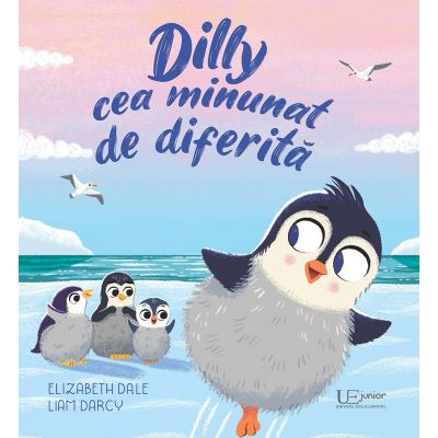 Univers Enciclopedic - Dilly Cea Minunat De Diferita, Quarto - Editura Univers Enciclopedic