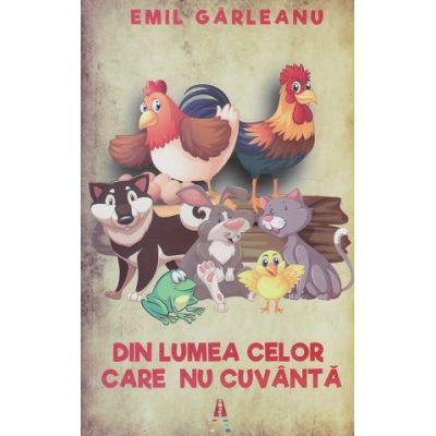Beletristica - Din Lumea Celor Care Nu Cuvanta,  - Editura Astro