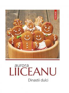 Eseistica - Dinastii Dulci, Aurora Liiceanu - Editura Polirom