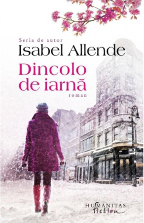 Literatura Universala - Dincolo De Iarna, Isabel Allende  - Editura Humanitas Fiction