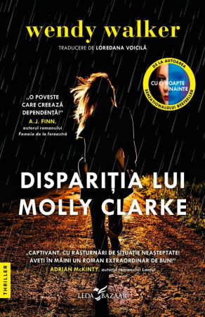 Grupe de varsta - Dispariția Lui Molly Clarke, Wendy Walker - Editura Leda Bazaar