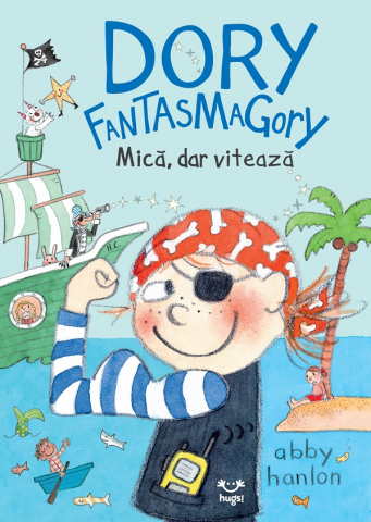 Epica - Dory Fantasmagory #5 Mică, Dar Vitează, Abby Hanlon - Editura Epica