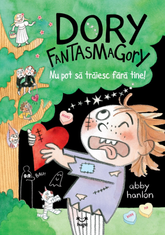 Epica - Dory Fantasmagory #6 Nu Pot Să Trăiesc Fără Tine!, Abby Hanlon - Editura Epica