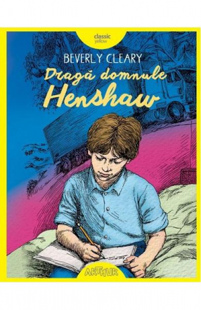 Grupe de varsta - Draga Domnule Henshaw, Beverly Cleary - Editura Art