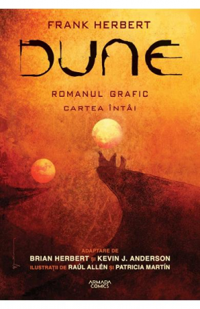 SF - Dune Romanul Grafic - Cartea I, Brian Herbert, Kevin J. Anderson, Patricia Martin, Raúl Allén - Editura Nemira