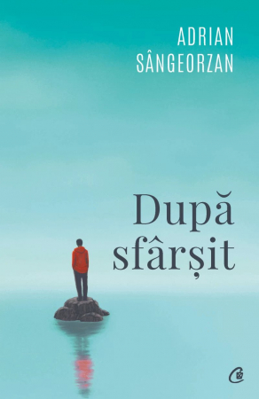 Curtea Veche - Dupa Sfarsit, Adrian Sângeorzan - Editura Curtea Veche