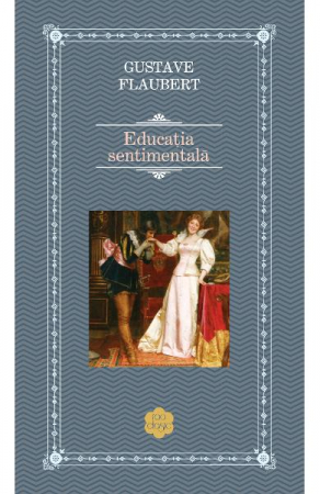 Carti - Educatia Sentimentala Rao Classic, Gustave Flaubert - Editura RAO Books