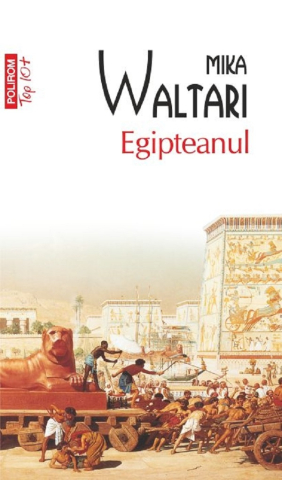 Fictiune - Egipteanul (Top 10), Mika Waltari - Editura Polirom