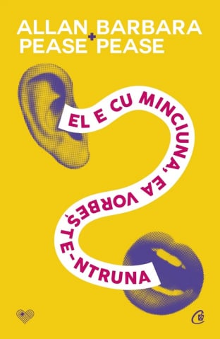 Carti - El E Cu Minciuna, Ea Vorbeste-Ntruna Ed. Iv, Allan Pease, Barbara Pease - Editura Curtea Veche