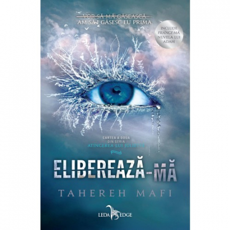 Pachete produse - Eliberează-Mă (Atingerea Lui Juliette, Vol. 2), Tahereh Mafi - Editura Leda Edge