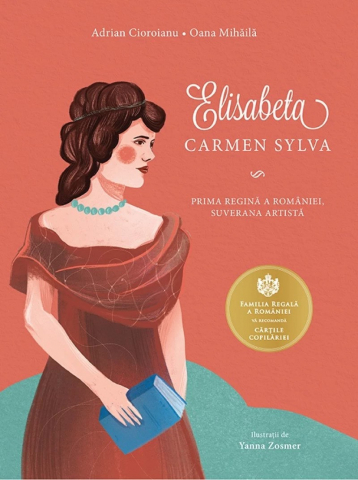 Autori romani - Elisabeta - Carmen Sylva, Adrian Cioroianu - Editura Curtea Veche