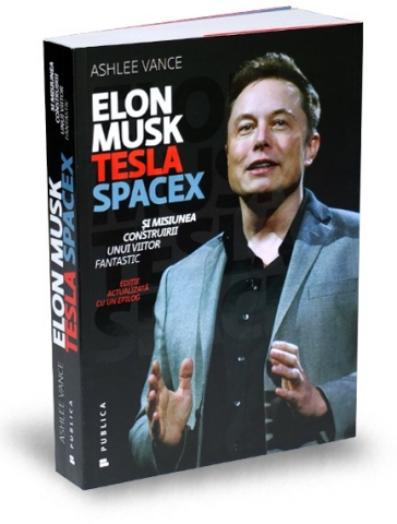 Publica - Elon Musk, Ashlee Vance - Editura Publica