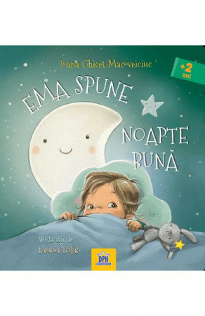 Colectia Ilustrate - Ema Spune Noapte Buna, Ioana Chicet-Macoveiciuc - Editura DPH