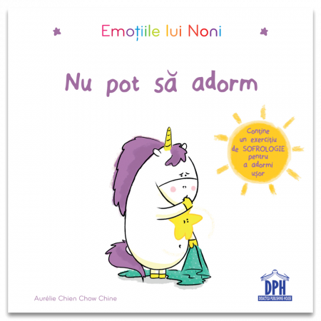 Colectia Ilustrate - Emotiile Lui Noni - Nu Pot Sa Adorm, Aurélie Chien Chow Chine - Editura DPH