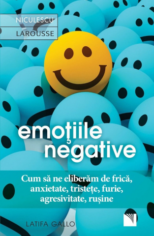 Edituri - Emotiile Negative-Ed 2, Latifa Gallo - Editura Niculescu