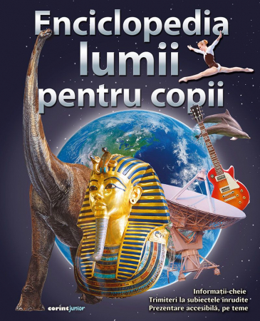 Enciclopedia Lumii Pentru Copii,  - Editura Corint