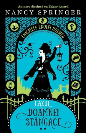 Carti - Enigmele Enolei Holmes.Cazul Doamnei Stangace, Nancy Springer  - Editura Humanitas