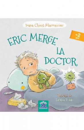 0-2 ani - Eric Merge La Doctor, Ioana Chicet-Macoveiciuc - Editura DPH