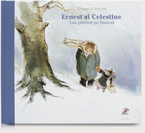 Grupe de varsta - Ernest Si Celestine L-Au Pierdut Pe Simeon, Gabrielle Vincent - Editura Frontiera