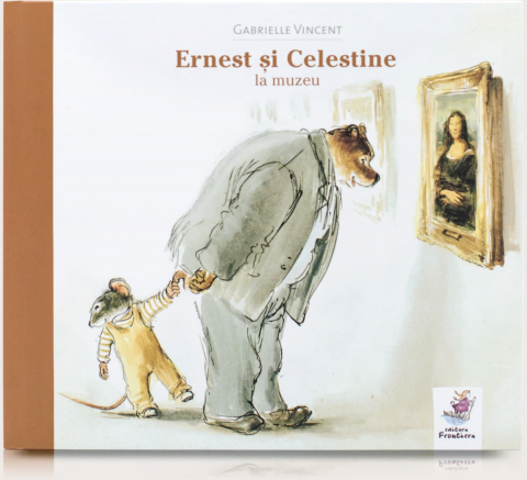 Grupe de varsta - Ernest Si Celestine La Muzeu, Gabrielle Vincent - Editura Frontiera