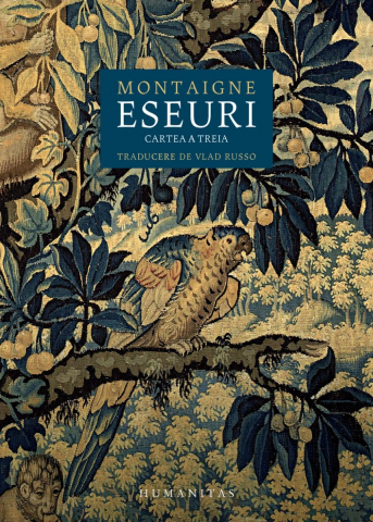 Eseistica - Eseuri. Cartea A Treia, Michel De Montaigne  - Editura Humanitas