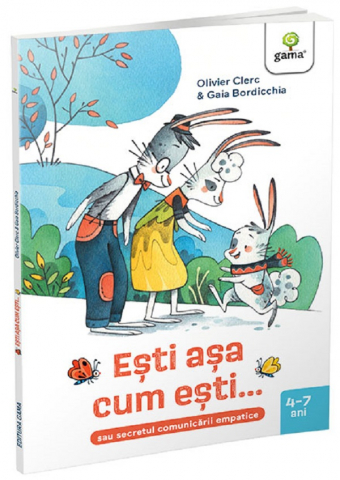 Carti - Esti Asa Cum Esti..., Olivier Clerc - Editura Gama