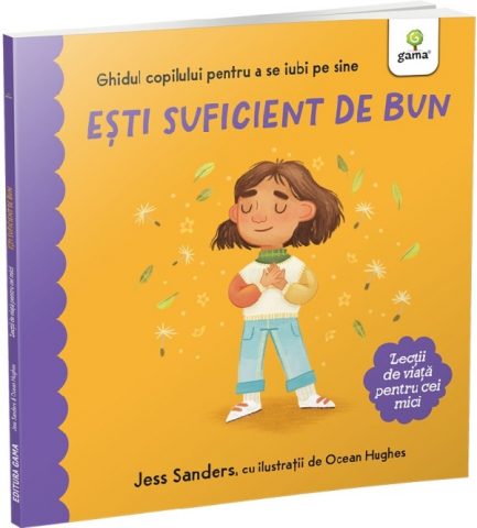 Grupe de varsta - Esti Suficient De Bun, Jess Sanders - Editura Gama