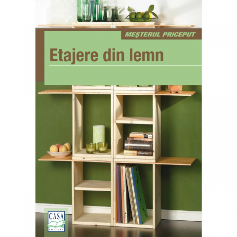 Atlase si Dictionare - Etajere Din Lemn,  - Editura Casa