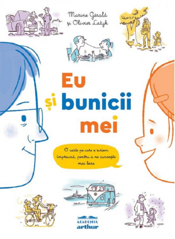 Edituri - Eu Si Bunicii Mei, Marine Gérald, Olivier Latyk - Editura Art