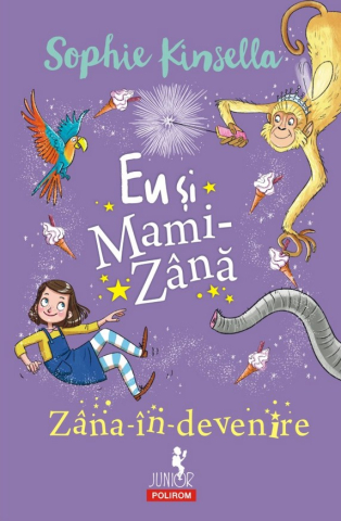 Carti - Eu Si Mami-Zina: Zana-In-Devenire, Sophie Kinsella - Editura Polirom