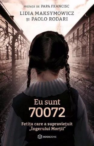 Carti - Eu Sunt 70072, Lidia Maksymowicz, Paolo Rodari - Editura Bookzone