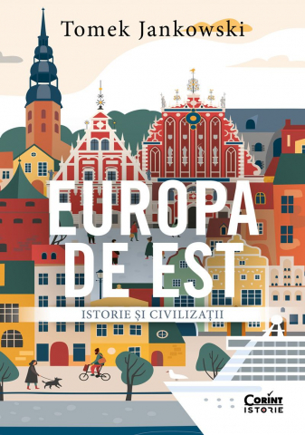 Carti - Europa De Est. Istorie Și Civilizații, Tomek Jankowski - Editura Corint