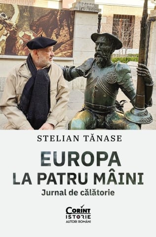 Adulti - Europa La Patru Maini. Jurnal De Calatorie, Stelian Tanase - Editura Corint