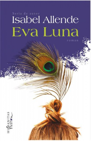 Literatura Universala - Eva Luna, Isabel Allende  - Editura Humanitas Fiction